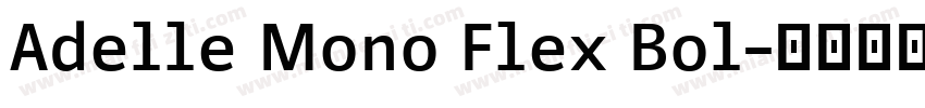 Adelle Mono Flex Bol字体转换